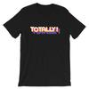 Totally T Shirt 80 S Slang Apparel