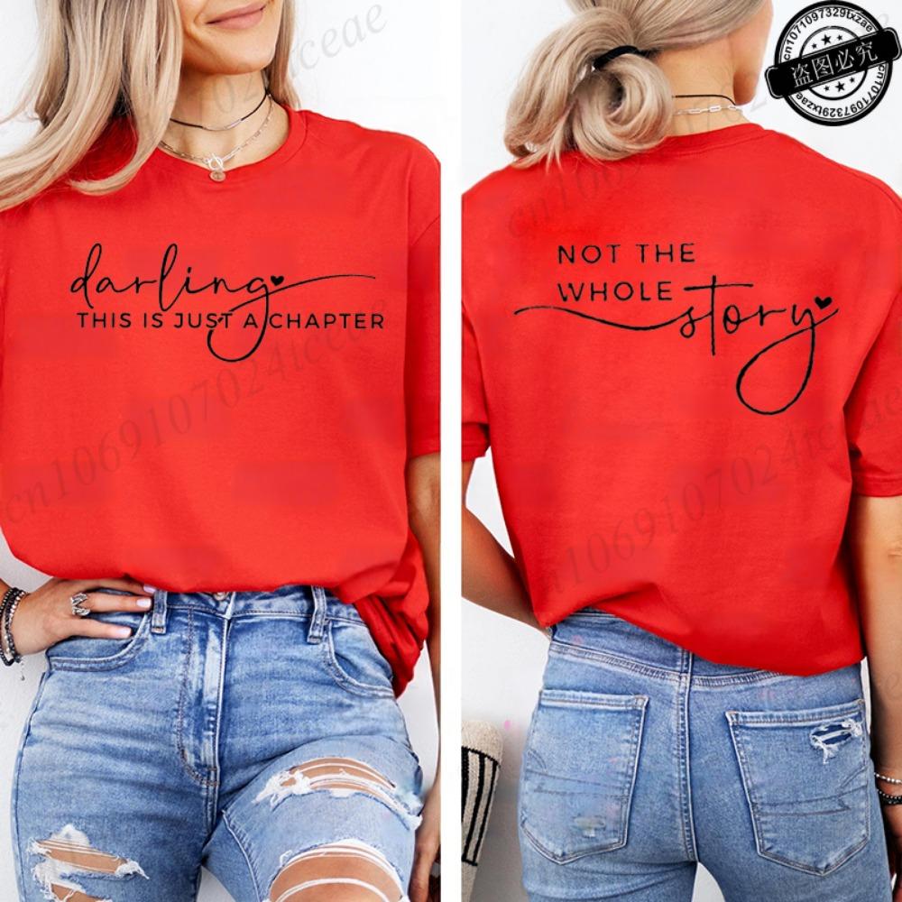 Women's Summer Fashion Casual T-Shirts Darling This Is Just A Chapter Not The Whole Story Print Sportswear T-shirt Tee Clothes