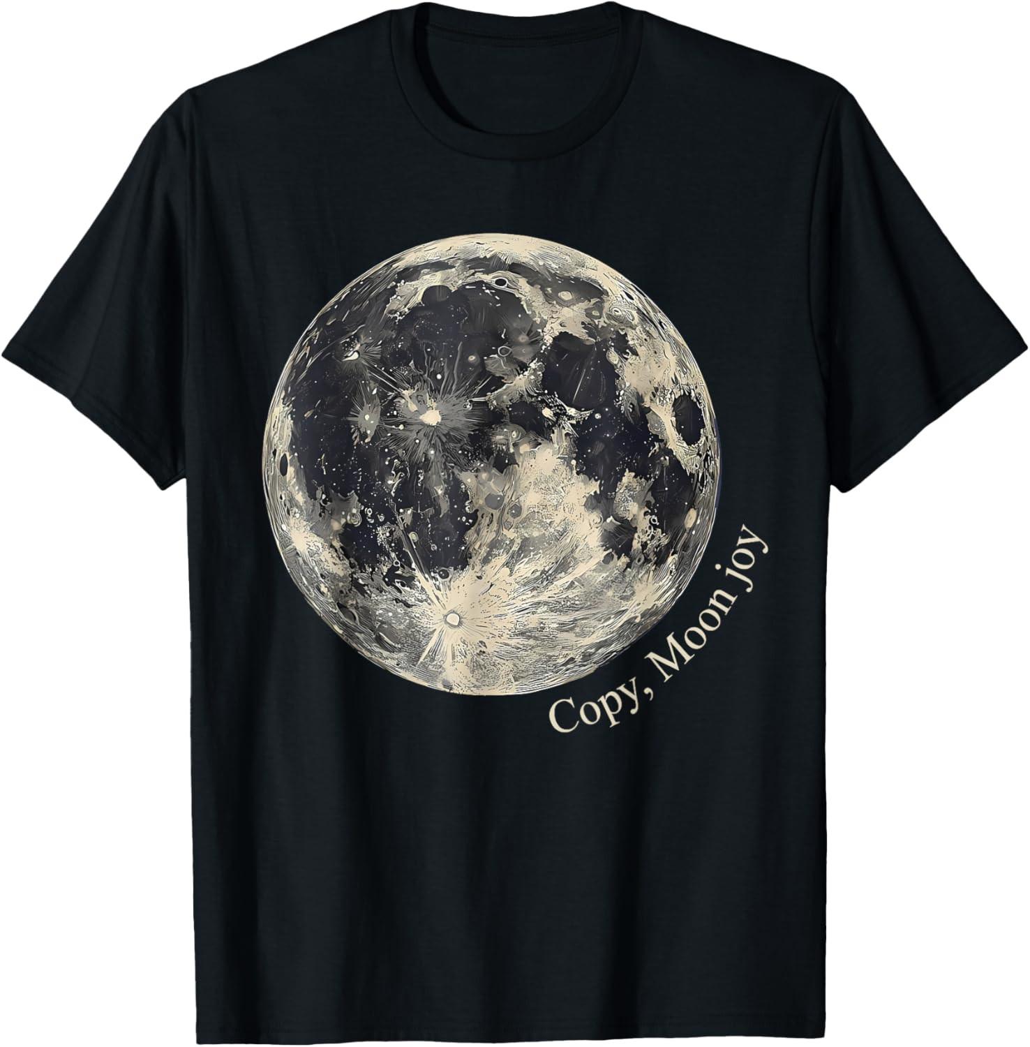 Retro Copy Moon Joy Funny Lunar Quote Space Lover Unisex T-Shirt S