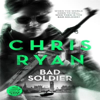 Bad Soldier by Chris Ryan Paperback Book 9781444783360