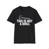 Dit Is Geen Oefening Hamer Gereedschap DIY Meme Cadeau Idee T-shirt
