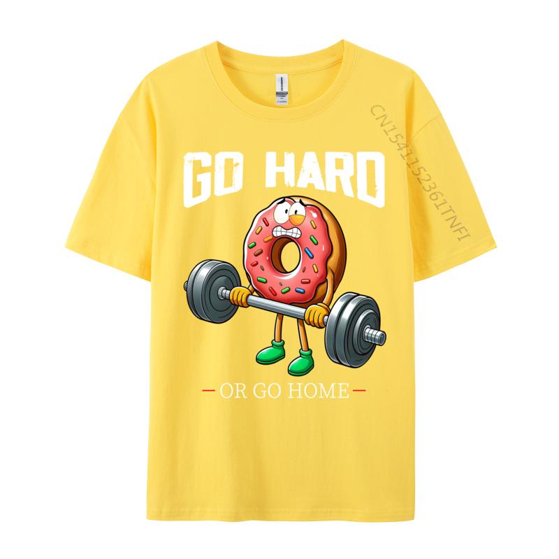 Go Hard Or Go Home Donut Weightlifting Fitness Gym Funny Party Tops Tees For Boys Brand New TShirt 3d Printed Tops Shirt