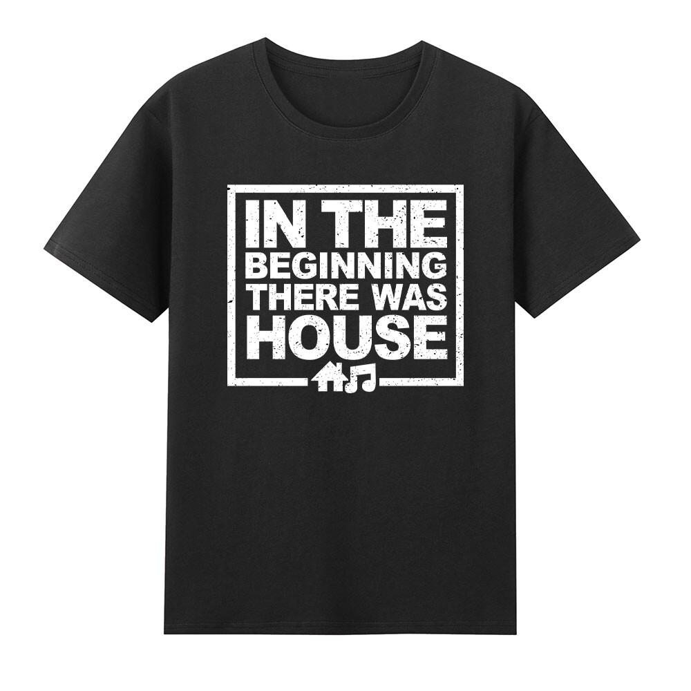 In The Beginning There Was House House Music Edm Dj TShirt S