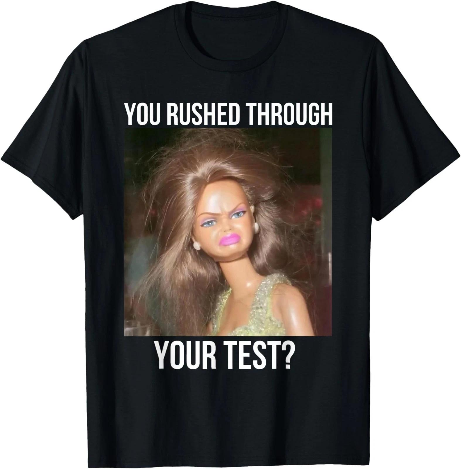 

You Rushed Through Your Test Funny Test Day Teacher Meme T-Shirt L