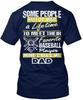 Baseball Dad Some People Have To Wait A Lifetime T-Shirt Made In USA S To 5XL
