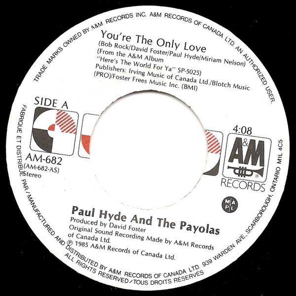 

7inch Record PAUL HYDE & THE PAYOLAS - You re The Only Love AM682 A&M 1985 Canada Rock Used