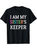 Women'S Printed T-Shirt  I Am My Sister'S Guardian  T-Shirt 180G Casual Comfortable Loose Versatile