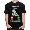 Badminton Is Calling T Shirts Men 100 Cotton Tee Tops Valentines Day Gift Tshirts ShortSleeve Fashion Tshirt Clothing