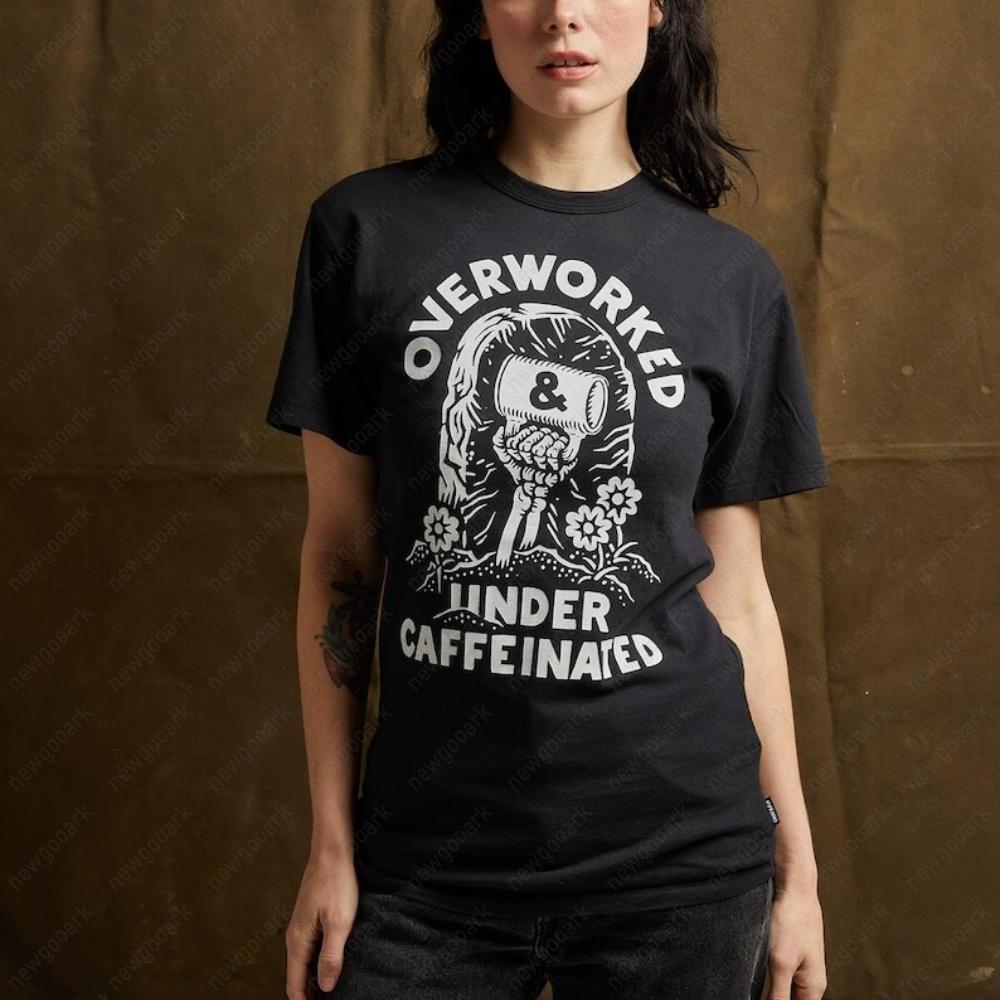 

Over Worked Under Caffeinated Printed Tshirt Woman Man Summer Fashion Casual Cotton Vintage Streetwear Ropa Hombre 4XL