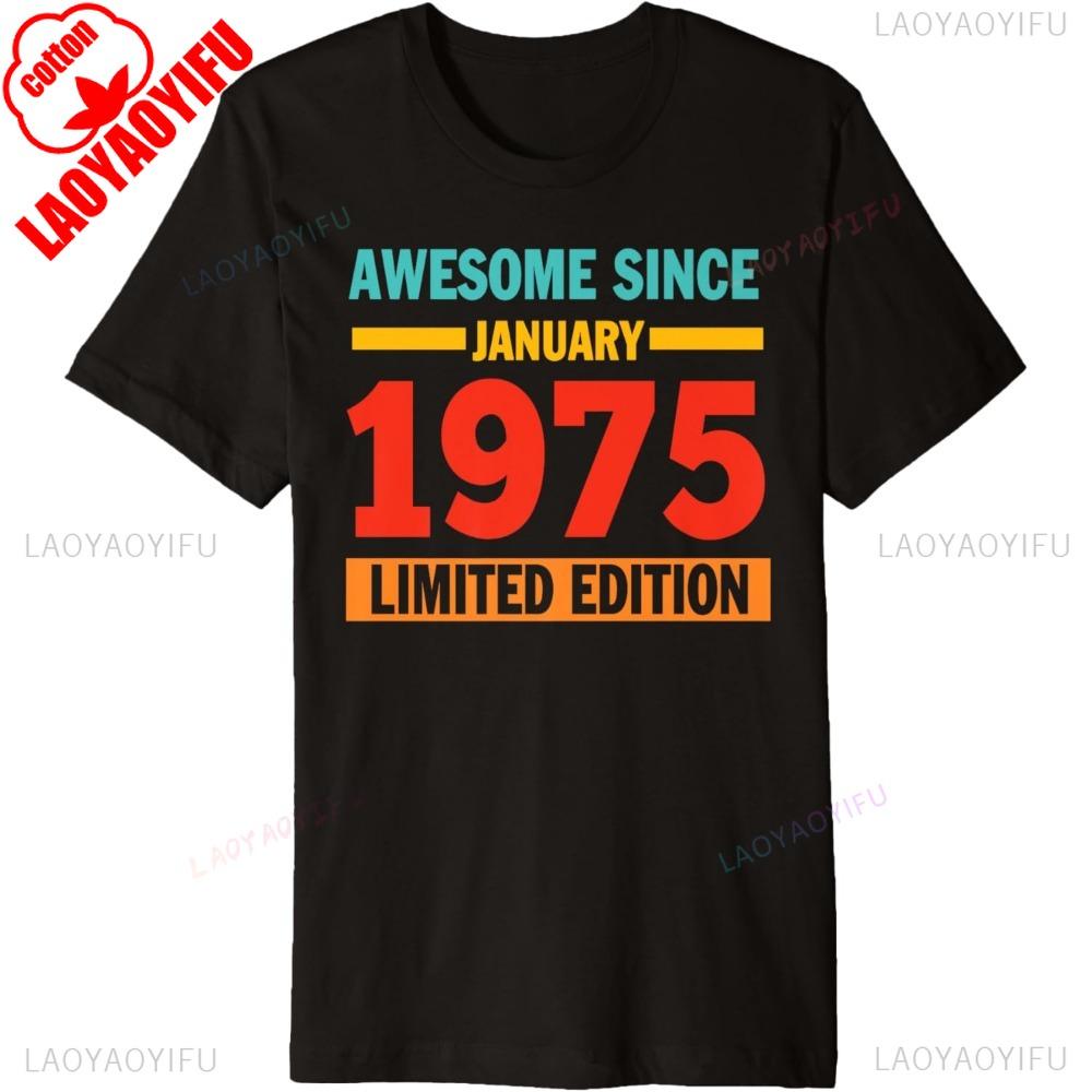 Awesome Since January 1975 50 Years Old 50th Birthday Premium T-Shirt Breathable Camisetas Nostalgia Retro Street Fashion Tops