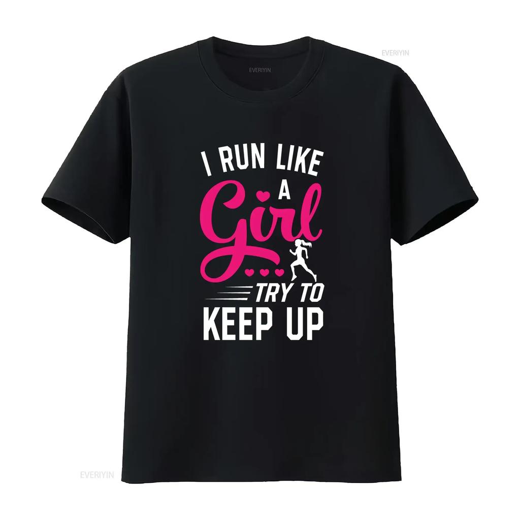 I Run Like A Girl T Shirt Runner Jogging Marathon Apparel Keep Up Design Vintage Washed Graphic