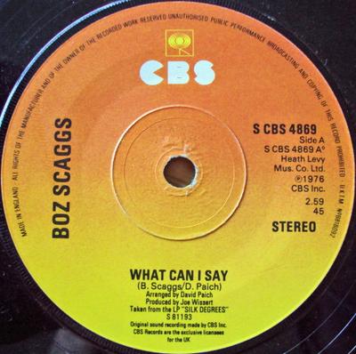7inch Record BOZ SCAGGS - What Can I Say SCBS4869 CBS 1977 UK Rock Used