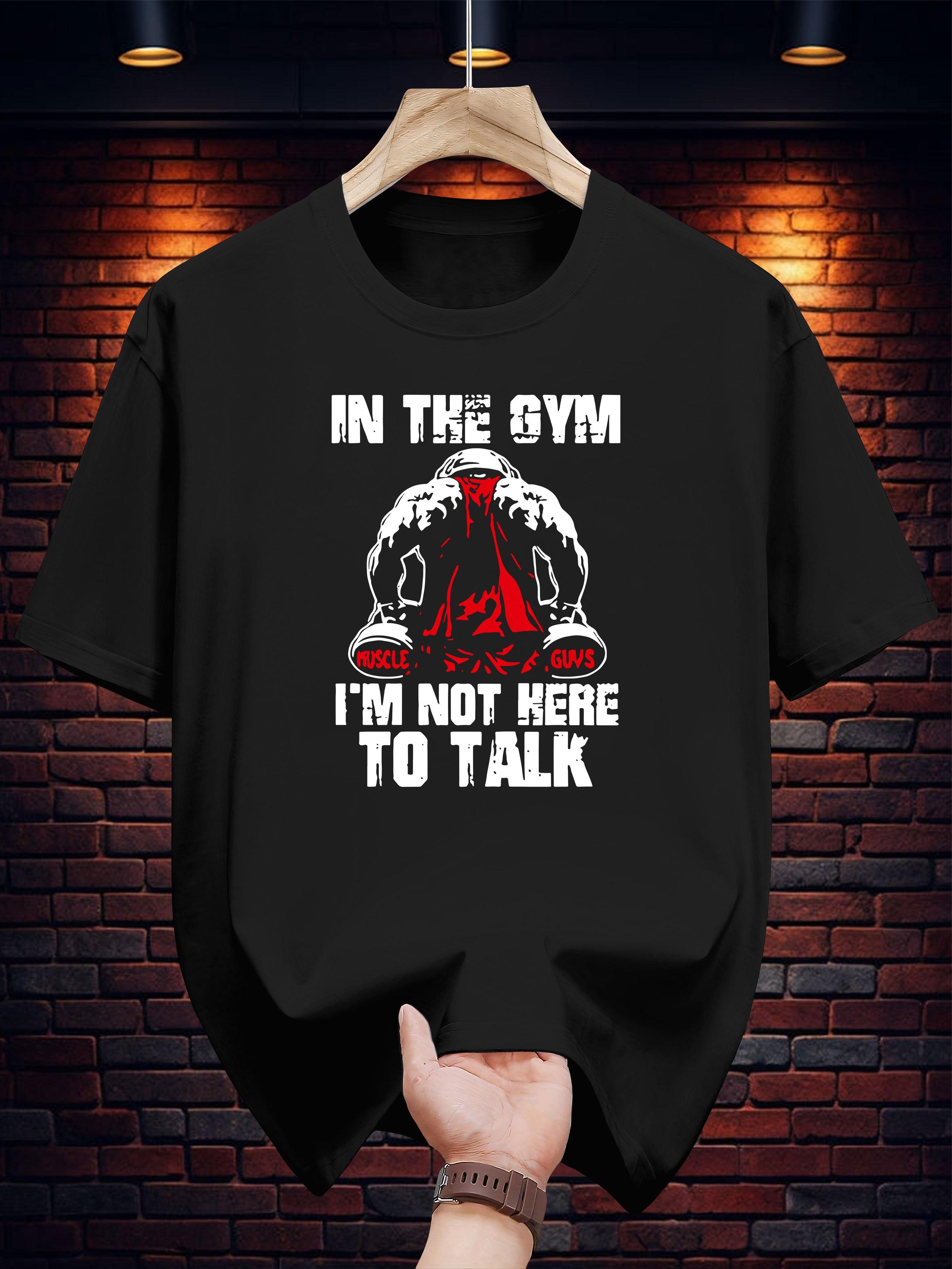 Graphic T-shirt - In the Gym I m Not Here to Talk Print M