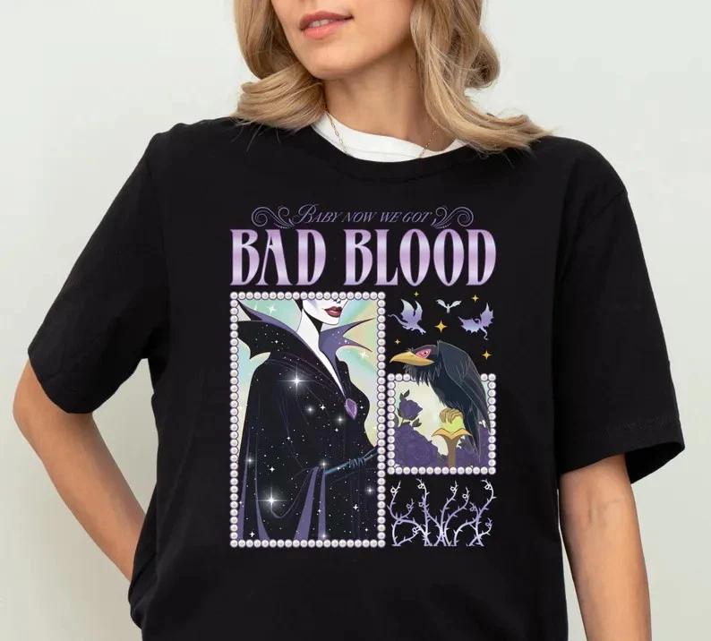 Maleficent Shirt Babby Now We Got Bad Blood Shirt S