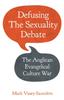 Kniha Defusing the Sexuality Debate : The Anglican Evangelical Culture War