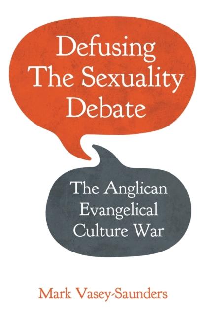Kniha Defusing the Sexuality Debate : The Anglican Evangelical Culture War