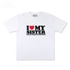 2026 Neues Lustiges I LOVE MY SISTER Aufdruck T-Shirt für Herren und Damen Kurzarm T-Shirt Herren Oberteil