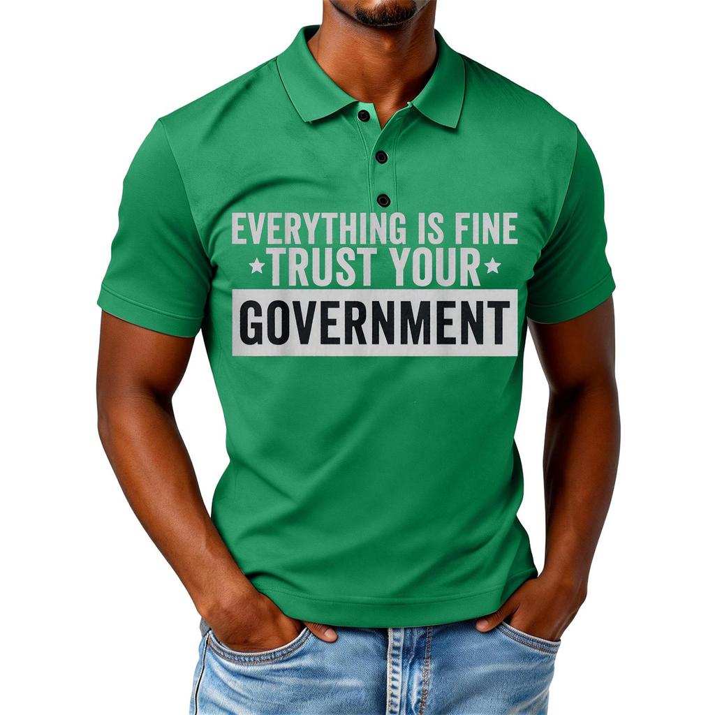 Everything is Fine Trust Your Government Funny Humor Quote T-Shirt
