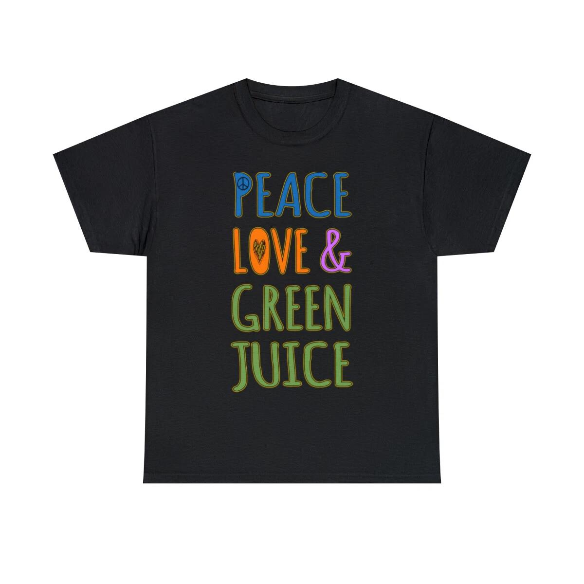

Peace Love And Green Juice Graphic Tee Shirt, S-5XL 3XL