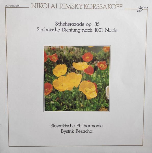 LP Record BYSTRIK REZUCHA SLOWAKISCHE PHILHA  Rimsky Korsakoff Scheherazade Op35 31035 SONATA Germany Classical Used