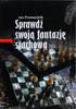 Sprawdź Swoją Fantazję Szachową - Jan Przewoźnik