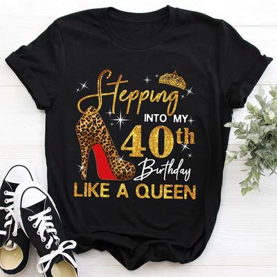 40 Ans 40th Years Birthday T Shirt Women Graphic Unisexga Tshirt Stepping Into My 40th Birthday Like A Queen Female Tee Top Clothes
