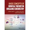 Basic Concepts of Orbital Theory In Organic Chemistry