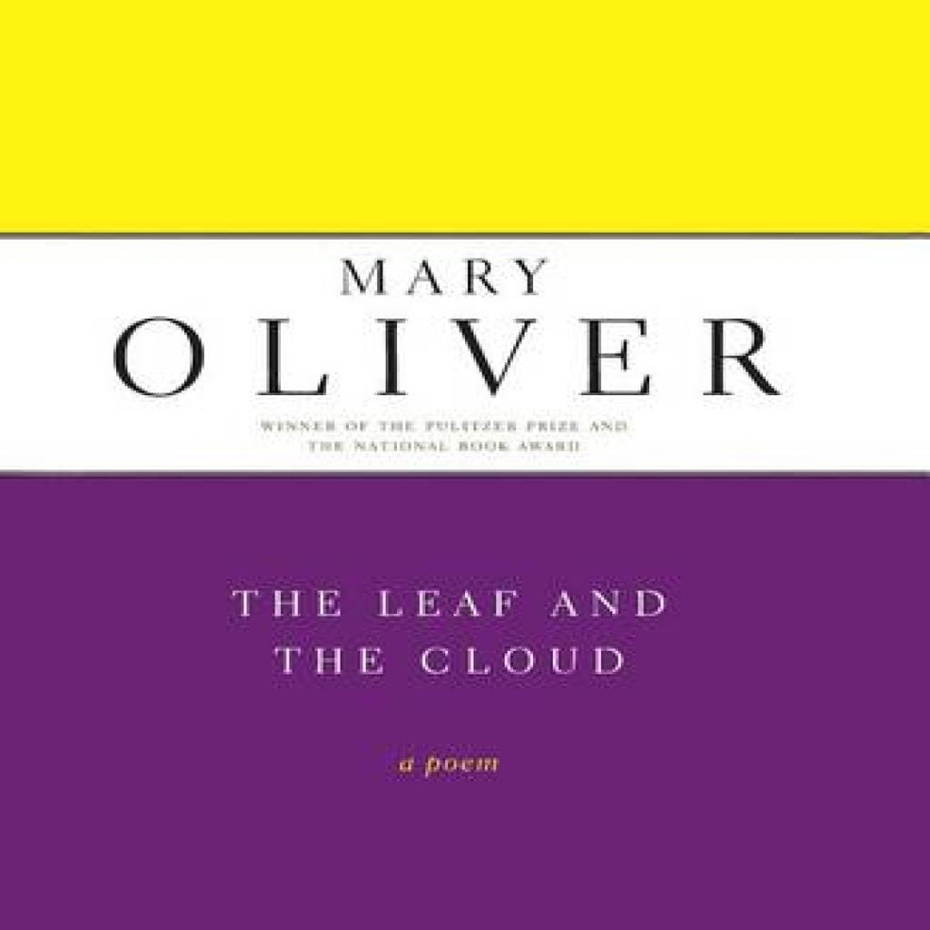 The Leaf And The Cloud by Mary Oliver Paperback Book 9780306810732