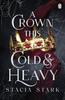 A Crown This Cold and Heavy by Stacia Stark Paperback Book 9781405967679
