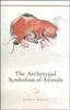 The The Archetypal Symbolism of Animals : Lectures Given At the C.G. Jung Institute Zurich 1954-1958 Book