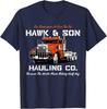 Hawk and Son Hauling Company Big Rig Pride T-Shirt