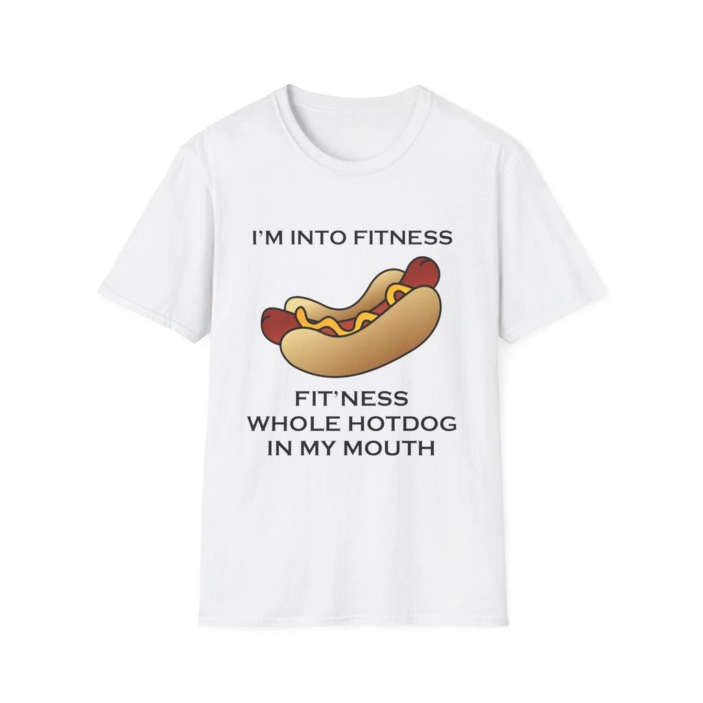 I’m Into Fitness Hot Dog Funny Quote White T-Shirt Gift Tee