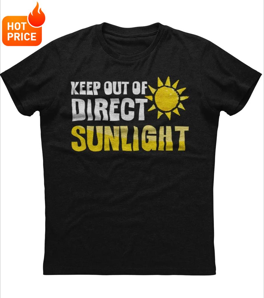 Keep Out of Direct Sunlight Funny Geek Nerd TShirt 100 Cotton ONeck Short Sleeve Summer Casual Mens Tshirt Streetwear