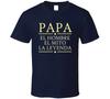 Papa The Man The Myth The Legend T Shirt