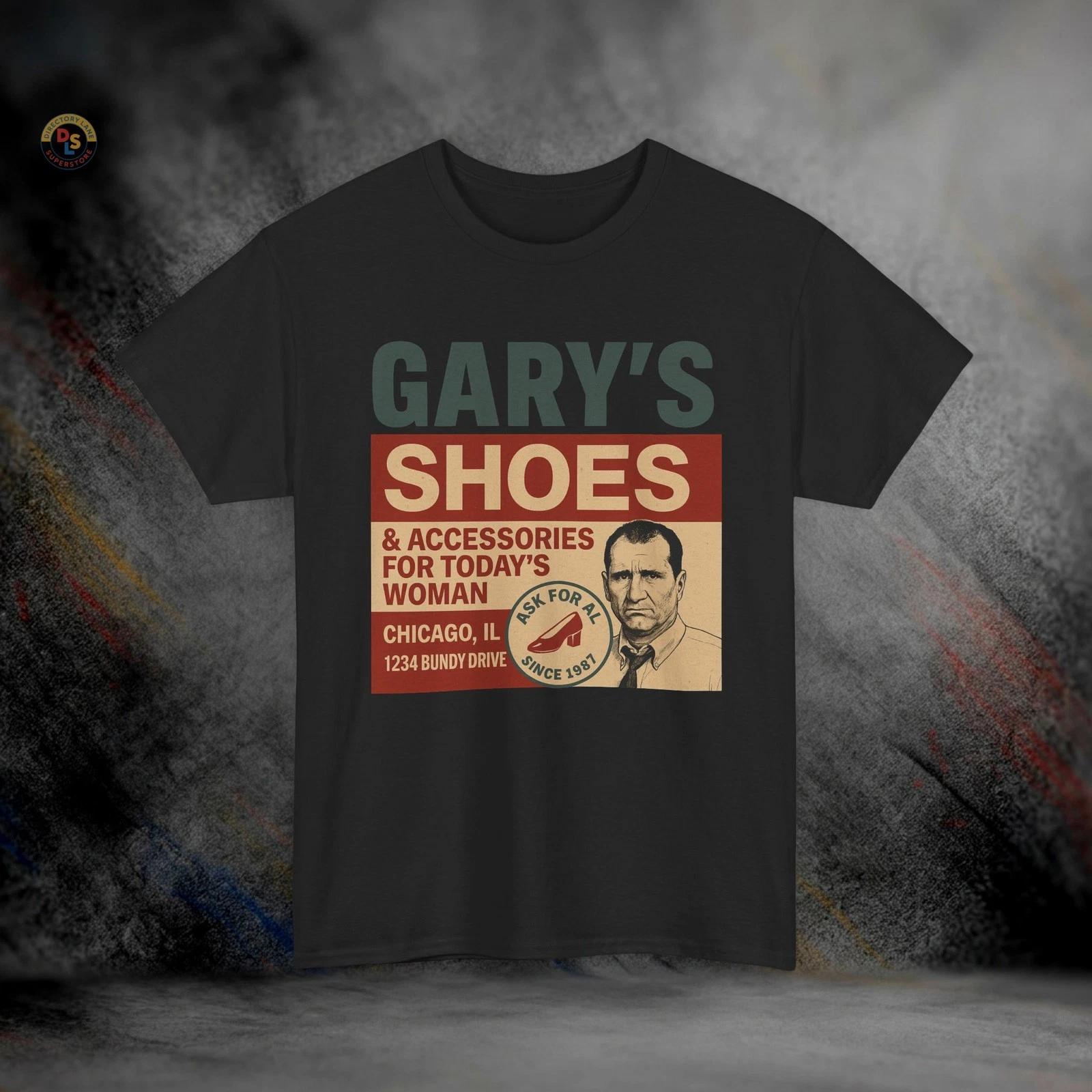 Gary’s Shoes Al Bundy Married with Children T-Shirt | Heavy Cotton Tee XXXXL
