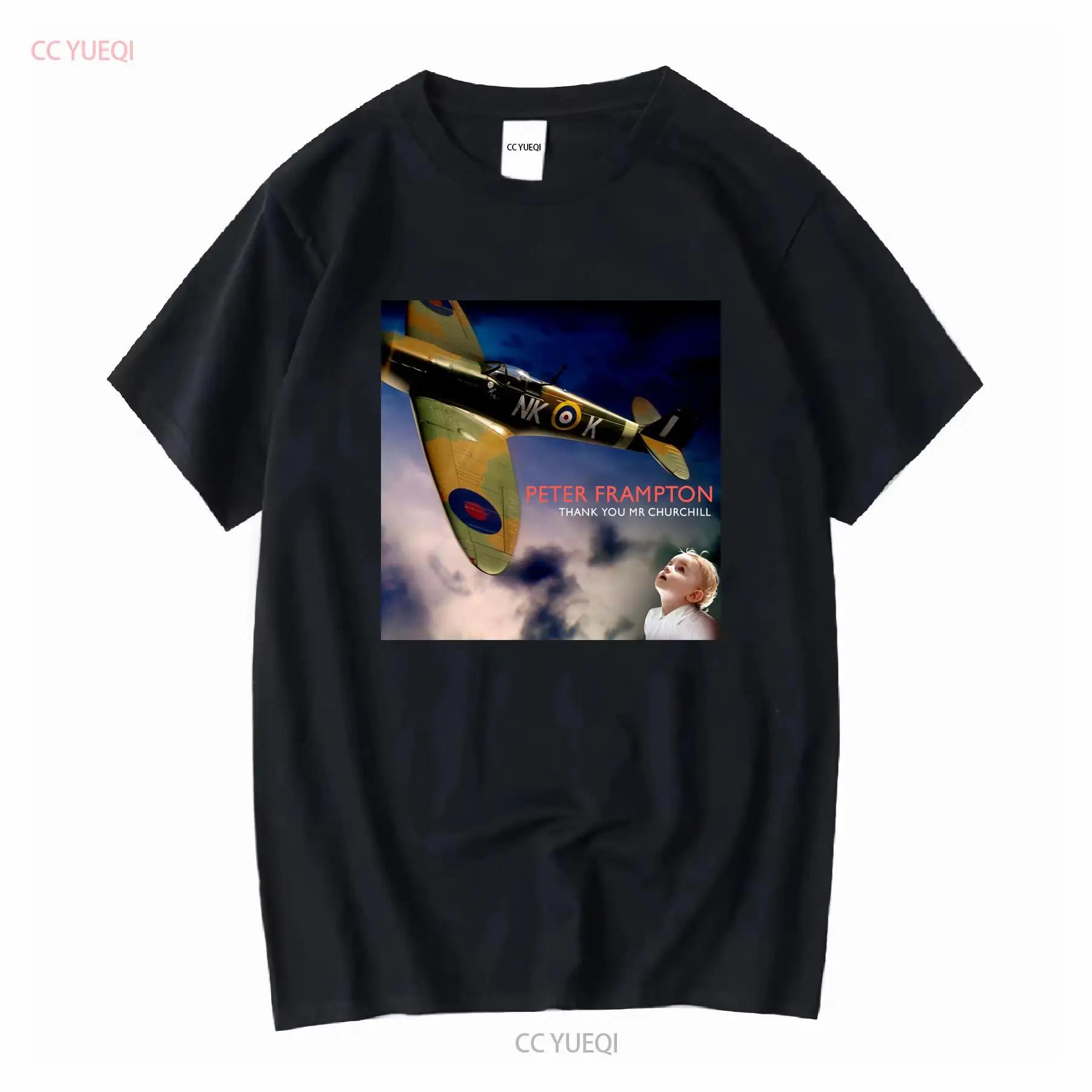PETER FRAMPTON SHIRT THANK YOU MR CHURCHILL Classic Black S 5XL H2043 vintage Washed Stretched Soft Unisex designer clothes S разноцветный