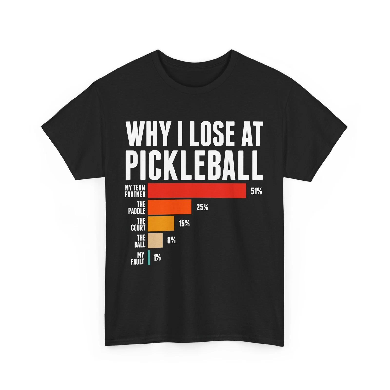 Pickleball Shirt, Why I Lose At Pickleball Shirt, Sports Lovers T-shirt L
