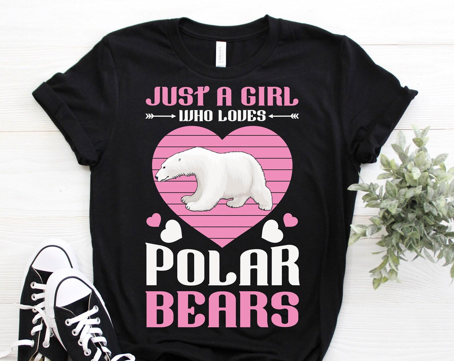 Just a Girl Who Loves Polar Bears Cute T-Shirt, Bear Lover Gift, Animal T Shirt, Zoo Zookeeper, Camping Costume, Kid, Mom Mother s Day, 110