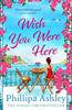Wish You Were Here by Phillipa Ashley Paperback Book 9781035401376