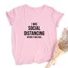 I Was Social Distancing Before It Was Cool Summer Women Short Sleeve T Shirt Female Harajuku