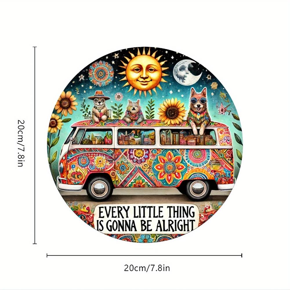 

1 круглая алюминиевая металлическая табличка с изображением животных и хиппи-фургона, 8x8 дюймов - цитата «Every Little Thing is Gnna Be Alright» чёрный