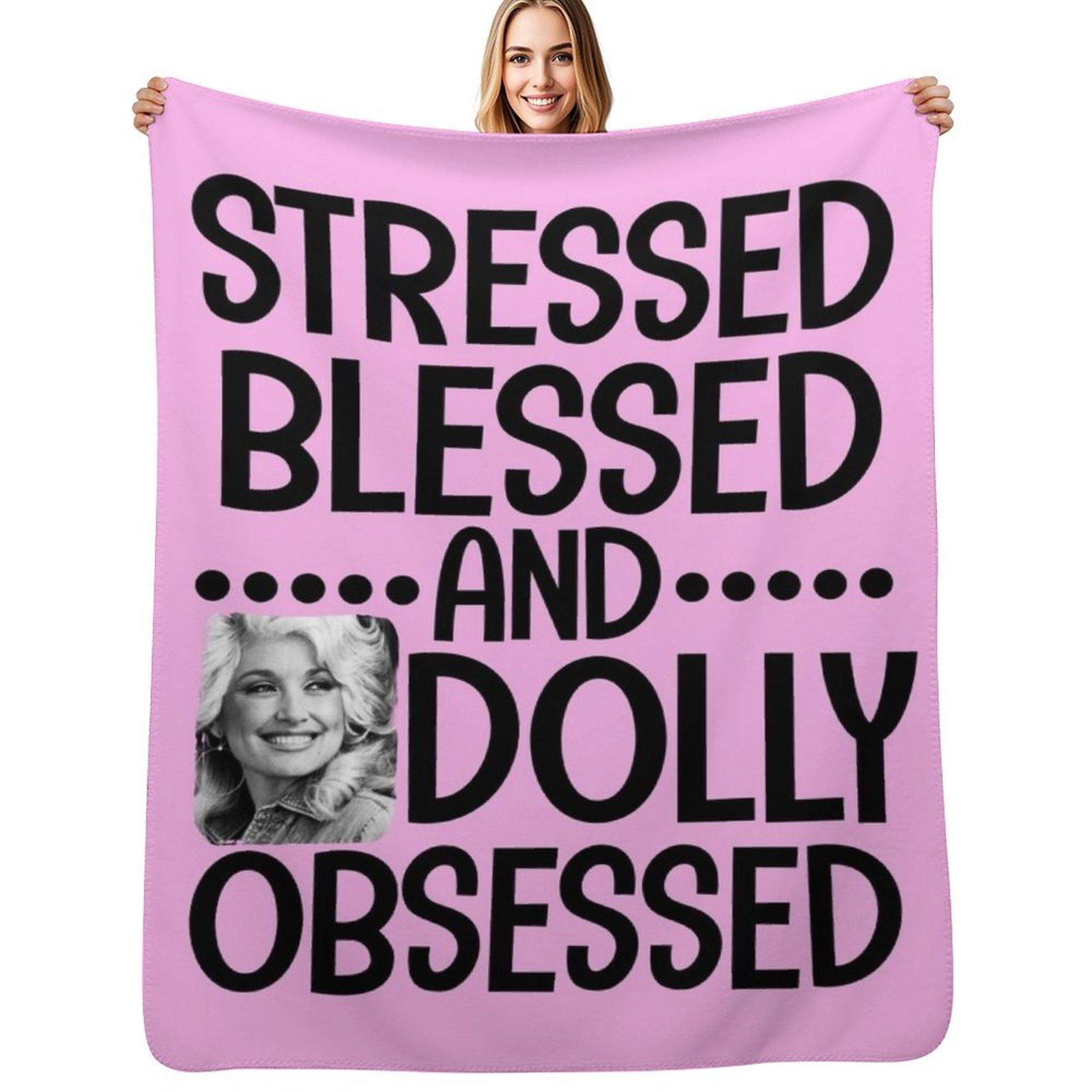 Stressed blessed and dolly obsessed funny cute country music Dolly Parton funny Jolene feeling cute Throw Blanket Size: 75*100cm, Weight: 230 GSM