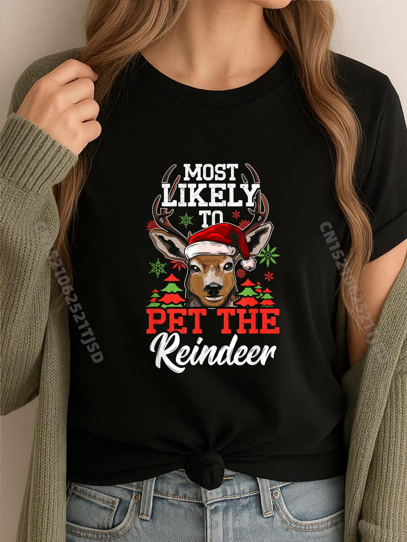 Most Likely To Pet The Reindeer Christmas Family Mens Designer Clothes Clothes Funny 3XL