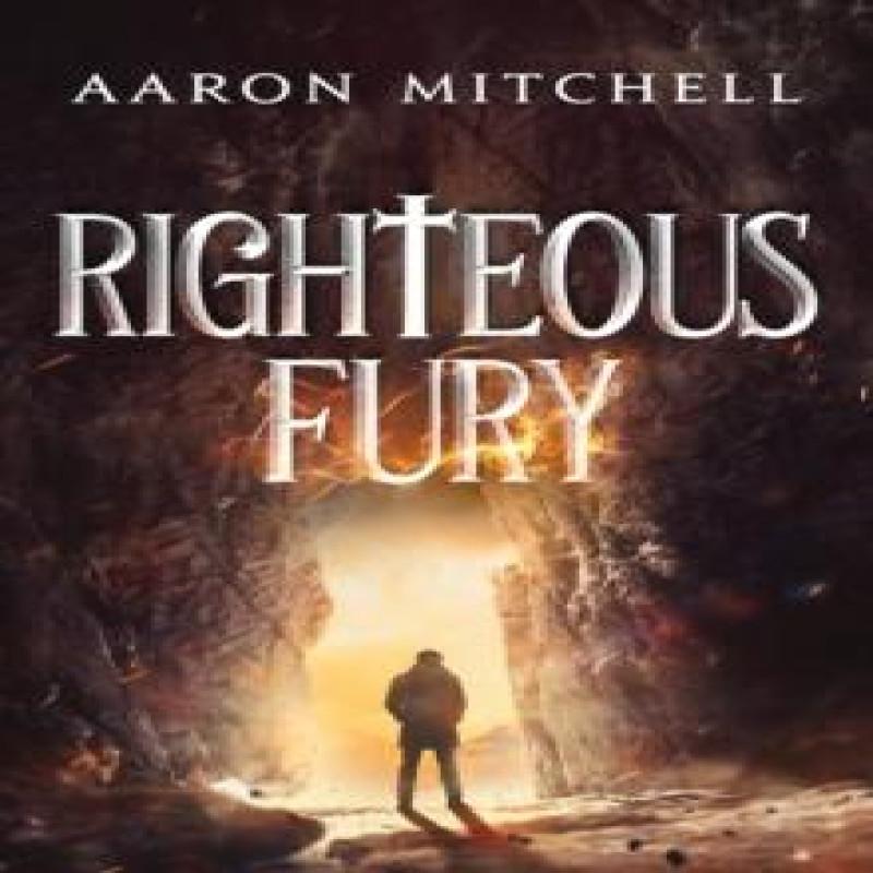 Righteous Fury by Aaron Mitchell Paperback Book 9781735434001