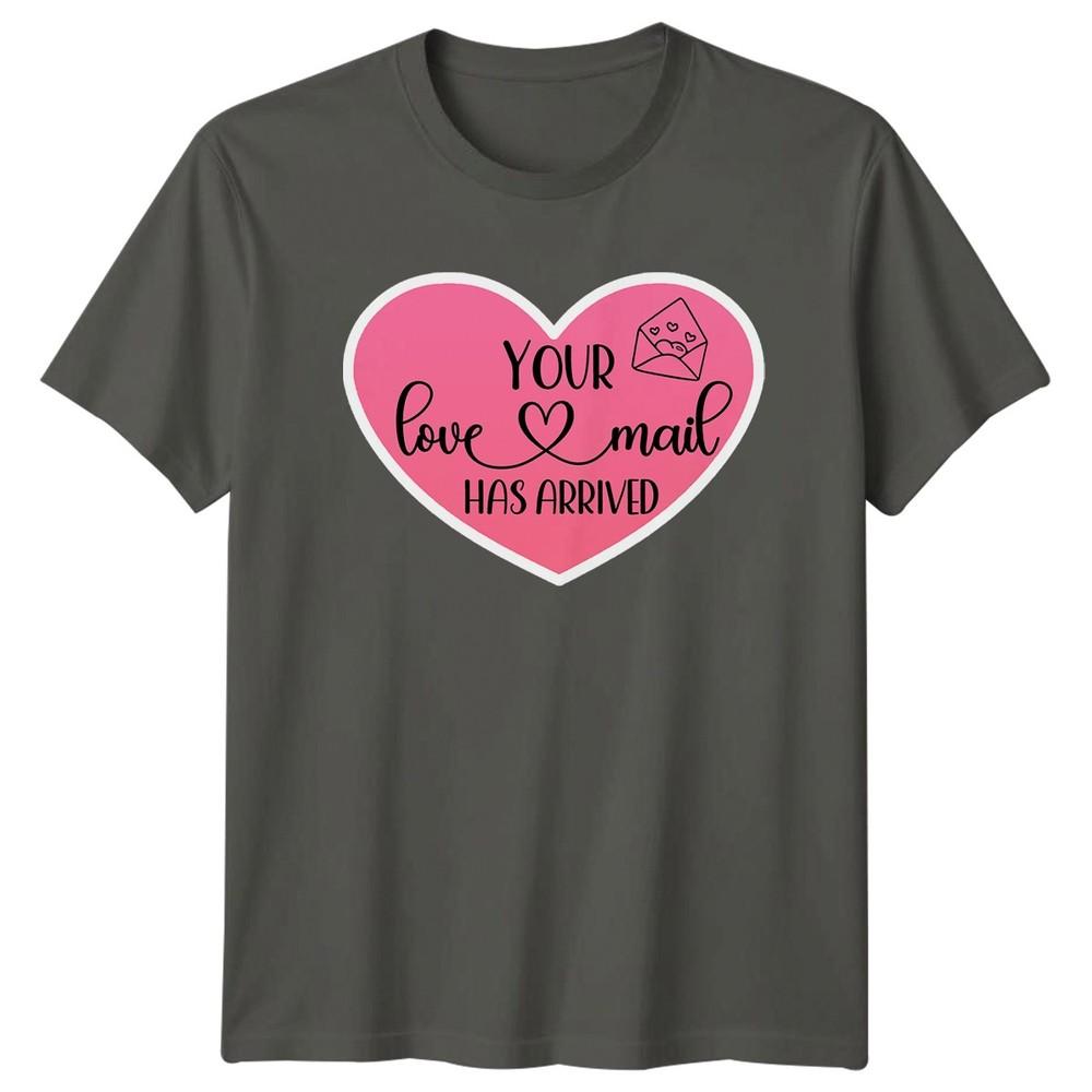 Your Love Mail Has Arrived Valentines Day Love RoUnisexce Unisexs Unisexs Graphic Tee S