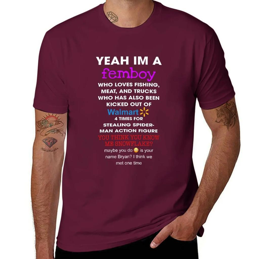 Yeah Im A Femboy Who Loves Fishing Meat And Truck Who Has Also Been Kicked Out Of T-Shirt