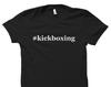 Kickboxing Shirt. Kickboxing Gifts. Kickboxing Tshirts. Kickboxing Apparel. Kickboxer Shirt. Kickboxer Gifts. Hashtag Kickboxing #OS2383