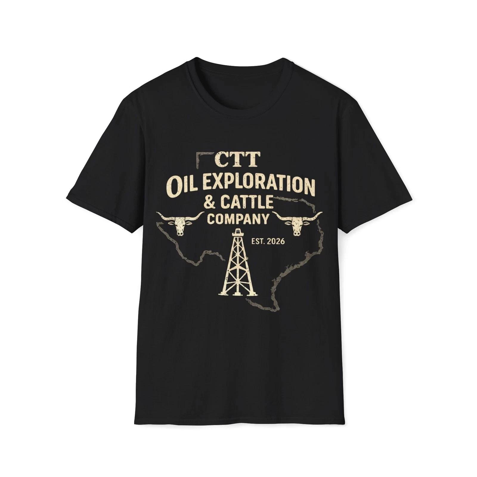 

CTT Oil Exploration & Cattle Company T-Shirt S-3XL Softstyle Gildan Graphic Tee 4XL