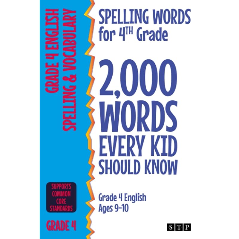 Spelling Words for 4th Grade:, Words Every Kid Should Know (Grade English Ages ) (, Spelling Words (US Editions))