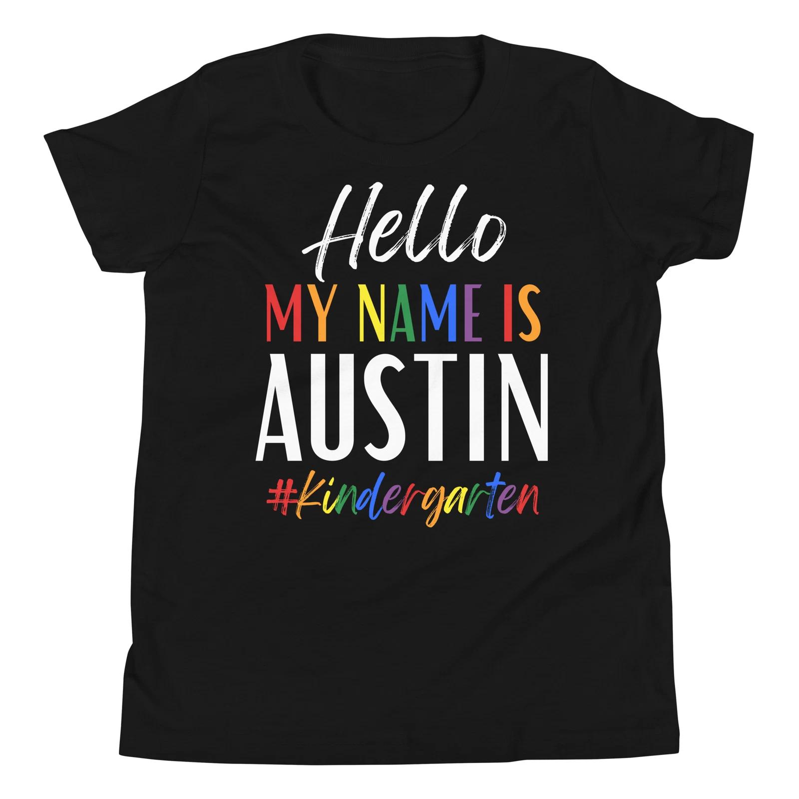 Hello My Name Is Austin Kindergarten First Day of School Youth T-Shirt 100